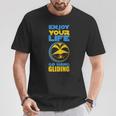 Enjoy Your Life Go Hang Gliding Hang Glider T-Shirt Unique Gifts