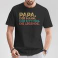 Father's Day Birthday Papa Der Mann Der Mythos Die Legend T-Shirt Lustige Geschenke