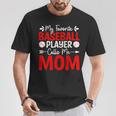 My Favorite Baseball Player Calls Me Mom T-Shirt Unique Gifts