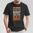 My Favorite Bodybuilding Buddy Weight Lifting Dad T-Shirt Unique Gifts