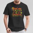 Feed Me Tacos And Tell Me I'm Pretty T-Shirt Unique Gifts