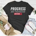 Fitness Motivation- Progress Not Perfection- Just Finish T-Shirt Unique Gifts