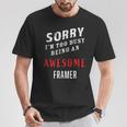 Framer Sorry I'm Too Busy Being An Awesome Blue Collar Work T-Shirt Unique Gifts