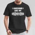 Awesome Like My Grandsons T-Shirt Unique Gifts