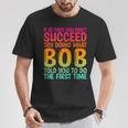 Bob Father's Day Bob Name Best Friend Dad T-Shirt Unique Gifts