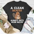 A Clean Beaver Always Gets More Wood Joke Sarcastic T-Shirt Unique Gifts