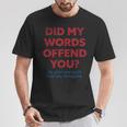 Political Opinion Or Debate Are You Offended For Men T-Shirt Unique Gifts