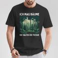 Saying Ich Mag Bäume Die Halten Die Fresse Forest T-Shirt Lustige Geschenke