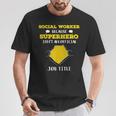Social Worker Because Superhero Isn't A Job Title T-Shirt Unique Gifts