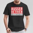 With Text Ausser Betriebs T-Shirt Lustige Geschenke