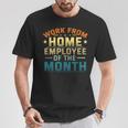 Work From Home Employee Of The Month Home Office T-Shirt Unique Gifts