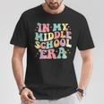 Groovy In My Middle School Era Back To School Teacher T-Shirt Unique Gifts