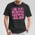 Groovy In My Middle School Era Back To School Teacher T-Shirt Unique Gifts