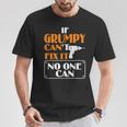 Grumpy Can Fix It For Grumpy Father's Day T-Shirt Unique Gifts