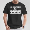 Halts Maul Ich Kaufe Ein A Und Möchte Lösen Ich T-Shirt Lustige Geschenke