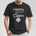 Happy As A Clam T- Quote T-Shirt Unique Gifts