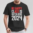 My Happy Class Is Outta Here 2024 Graduation T-Shirt Unique Gifts