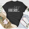 I Hate It Here Saying White Text T-Shirt Unique Gifts