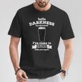Hello Darkness My Old Friend Beer Lover Drink T-Shirt Unique Gifts