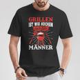 Herren Grillen Ist Kochen Für Männer Grillmeister Spruch Papa Opa T-Shirt Lustige Geschenke