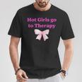 Hot Girls Go To Therapy Apparel T-Shirt Unique Gifts