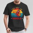 Too Hot To Handle Chili Pepper For Spicy Food Lovers T-Shirt Unique Gifts