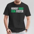 Hungry Dogs Run Faster Motivational T-Shirt Unique Gifts