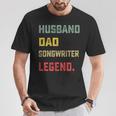 Husband Dad Songwriter Legend Father's Day T-Shirt Unique Gifts