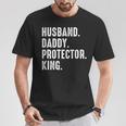 Husband Daddy Protector King Fathers Day T-Shirt Funny Gifts