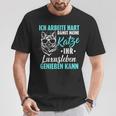 Ich Arbeitite Hart Katzenluxusleben Genießen Kann Kann T-Shirt Lustige Geschenke