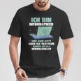 Ich Bin Informatiker Und Kein Gott Ich Bin Informatiker T-Shirt Lustige Geschenke