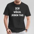 Ich Füttere Meineögel Jeden Tag T-Shirt Lustige Geschenke