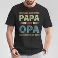 Ich Habe Zwei Titel Papa Und Opa Father's Day T-Shirt Lustige Geschenke