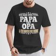 Ich Habe Zwei Titel Papa Und Opaater Grandfather Father's Day T-Shirt Lustige Geschenke