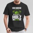 Ich Hasse Menschen Holz Ist Ok S T-Shirt Lustige Geschenke