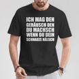 Ich Mag Den Lärm, Wenn Du Schnauzt T-Shirt, Lustiges Spruch-Shirt Lustige Geschenke