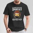 Ich Was Positiv Auf Durst Tested T-Shirt Lustige Geschenke