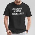 Ich Spee Fluend Dummes Zeug T-Shirt Lustige Geschenke