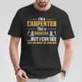I'm A Carpenter Not A Magician Be Confused T-Shirt Unique Gifts