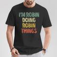 I'm Robin Doing Robin Things Personalized First Name T-Shirt Funny Gifts