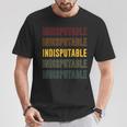 Indisputable Pride Indisputable T-Shirt Unique Gifts