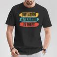 Inflation Und Steuere Sind Raub Stagflation Money Prints S T-Shirt Lustige Geschenke