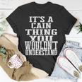 It's A Cain Thing Matching Family Reunion First Last Name T-Shirt Funny Gifts