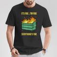 It's Fine I'm Fine Everything Is Fine Lil Dumpster Fire T-Shirt Unique Gifts