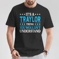 It's A Traylor Thing Surname Family Last Name Traylor T-Shirt Funny Gifts