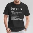 Jeremy Definition Personalized Name Birthday Idea T-Shirt Unique Gifts