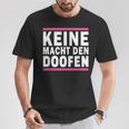 Keine Macht Den Doofen Wahl Satirical Politics Satire T-Shirt Lustige Geschenke