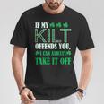 If My Kilt Offends You St Patrick's Day T-Shirt Unique Gifts