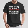 Klimakleber Schwarzes T-Shirt Kleb Dich Nicht Fest - Lern Lesen & Schreiben Lustige Geschenke