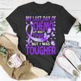 My Last Day Of Day Chemo Hodgkin's Lymphoma Awareness T-Shirt Funny Gifts